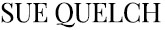 SUE QUELCH
